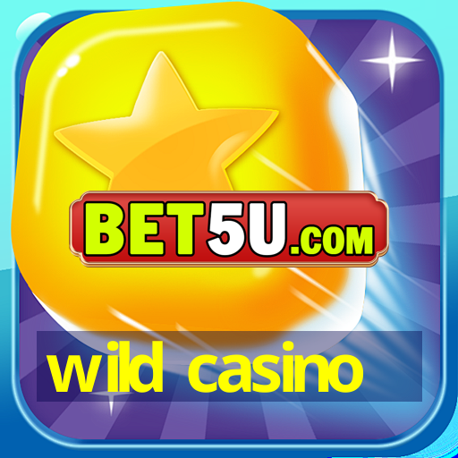 wild casino